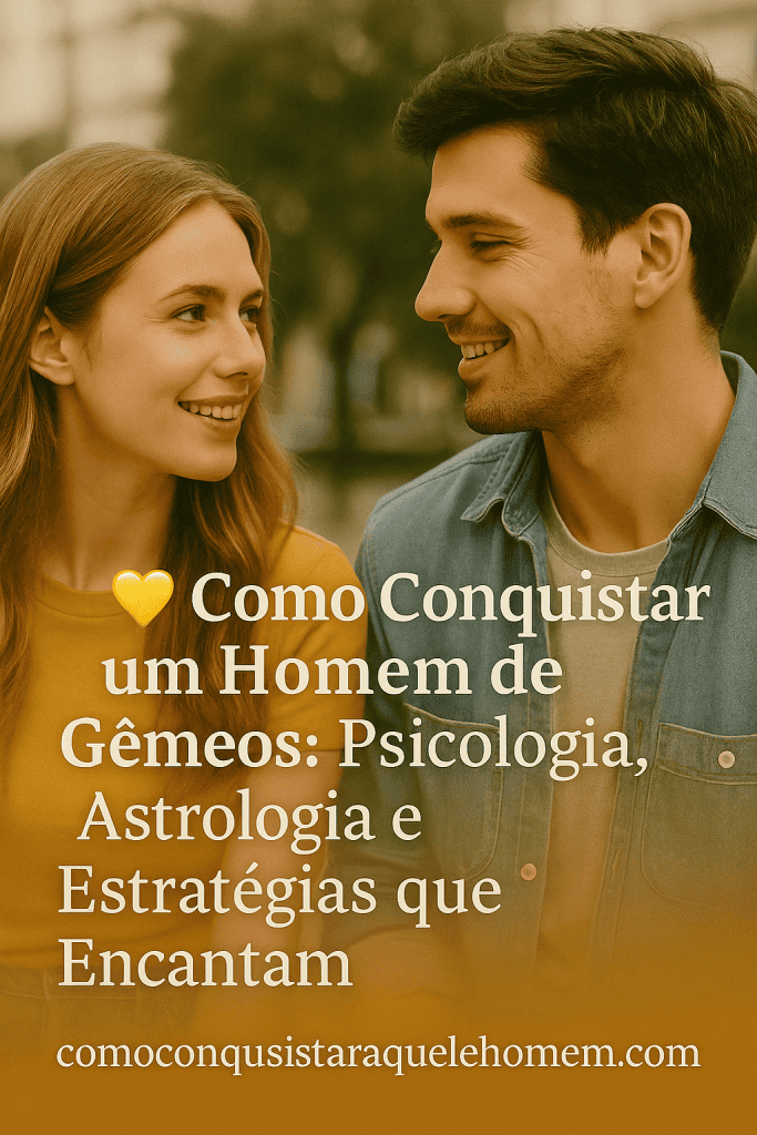 como-conquistar-um-homem-de-gemeos