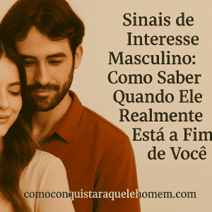 Sinais de interesse masculino